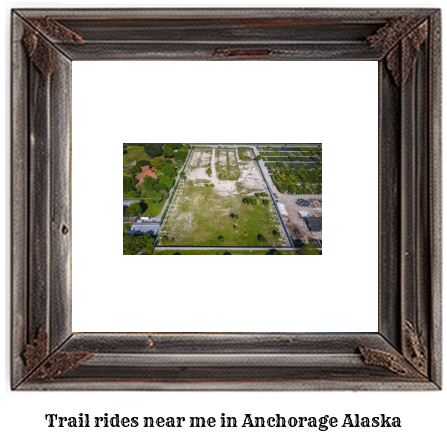 trail rides near me in Anchorage, Alaska